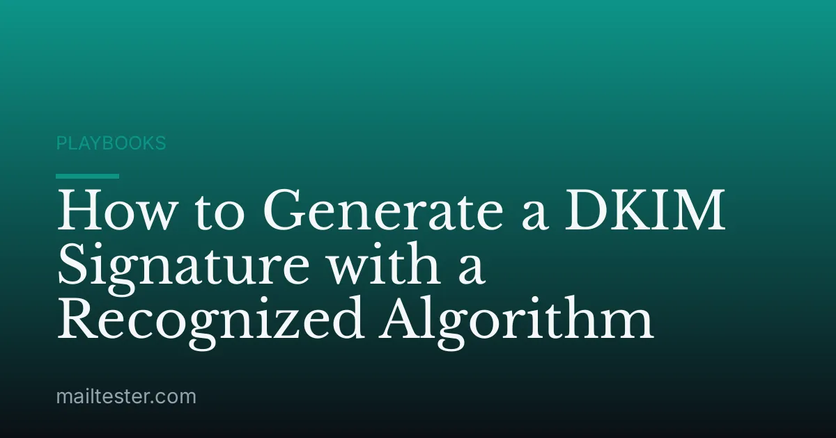 How to Generate a DKIM Signature with a Recognized Algorithm