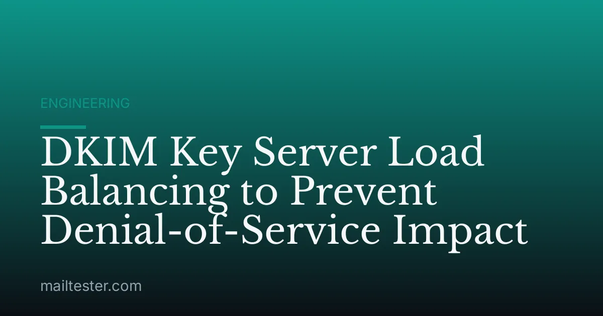 DKIM Key Server Load Balancing to Prevent Denial-of-Service Impact