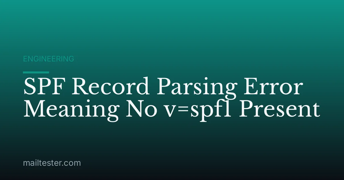 SPF Record Parsing Error Meaning No v=spf1 Present