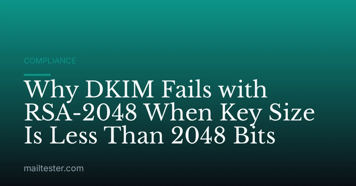 Why DKIM Fails with RSA-2048 When Key Size Is Less Than 2048 Bits