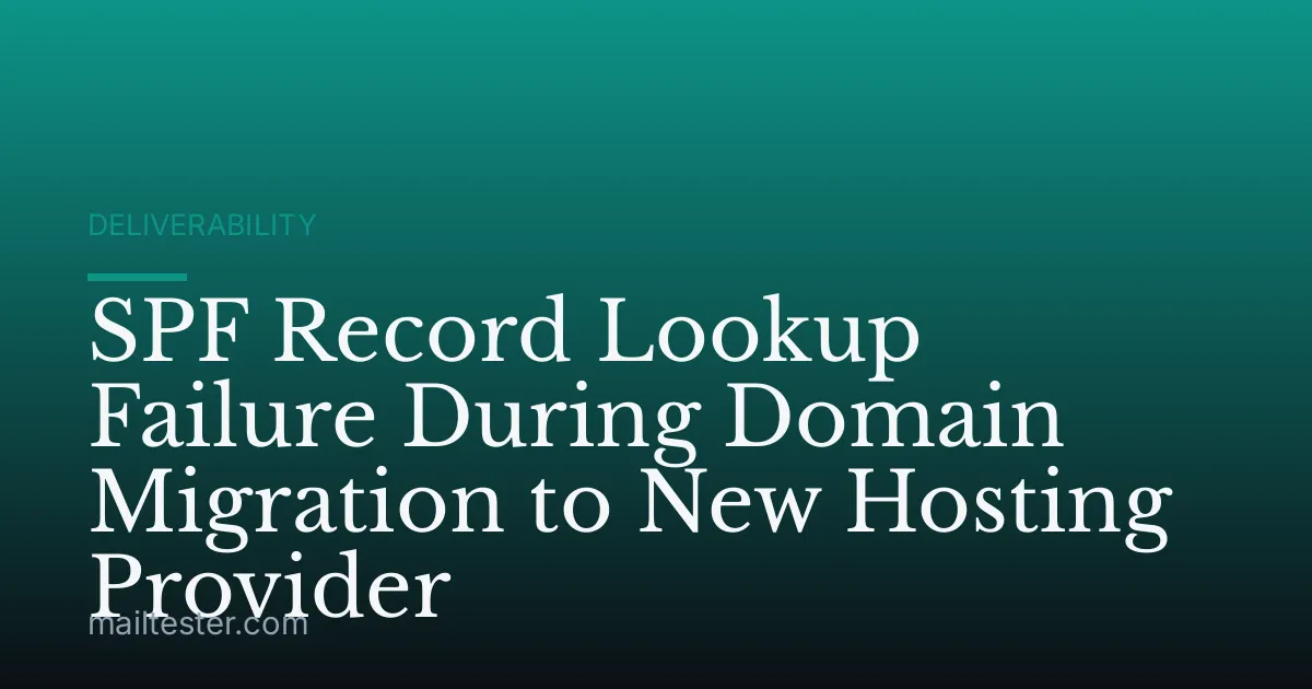 SPF Record Lookup Failure During Domain Migration to New Hosting Provider