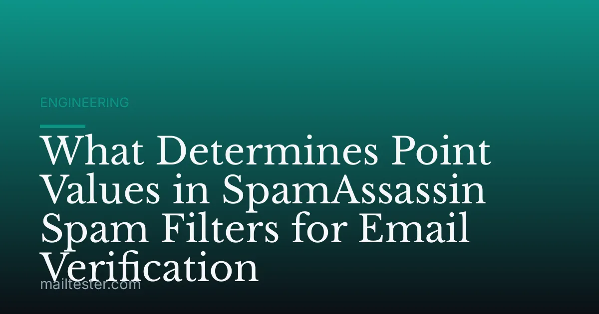 What Determines Point Values in SpamAssassin Spam Filters for Email Verification