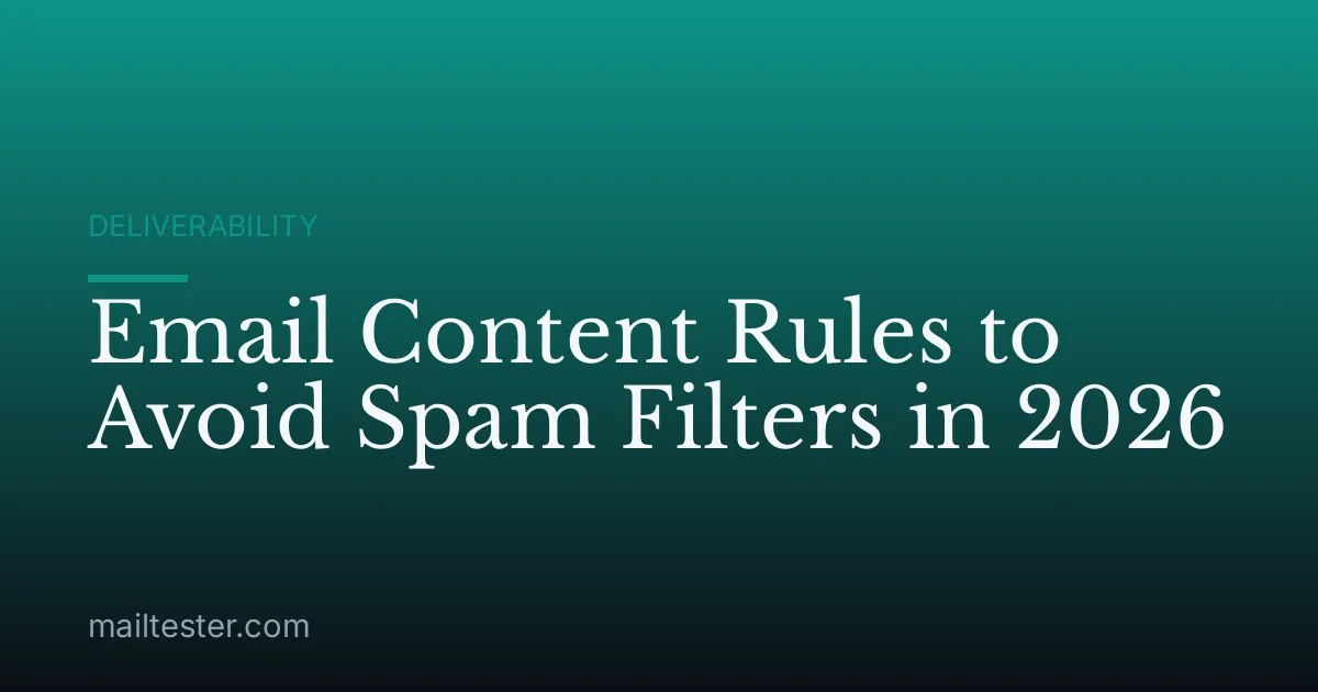 Email Content Rules to Avoid Spam Filters in 2026