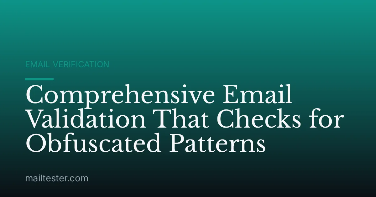 Comprehensive Email Validation That Checks for Obfuscated Patterns