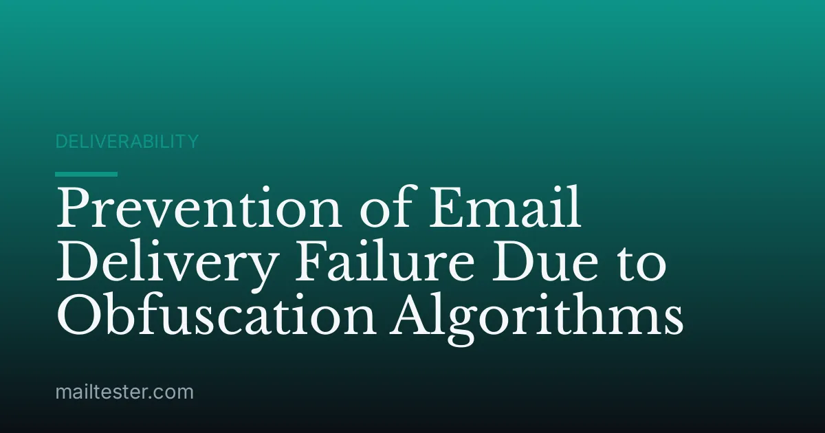 Prevention of Email Delivery Failure Due to Obfuscation Algorithms
