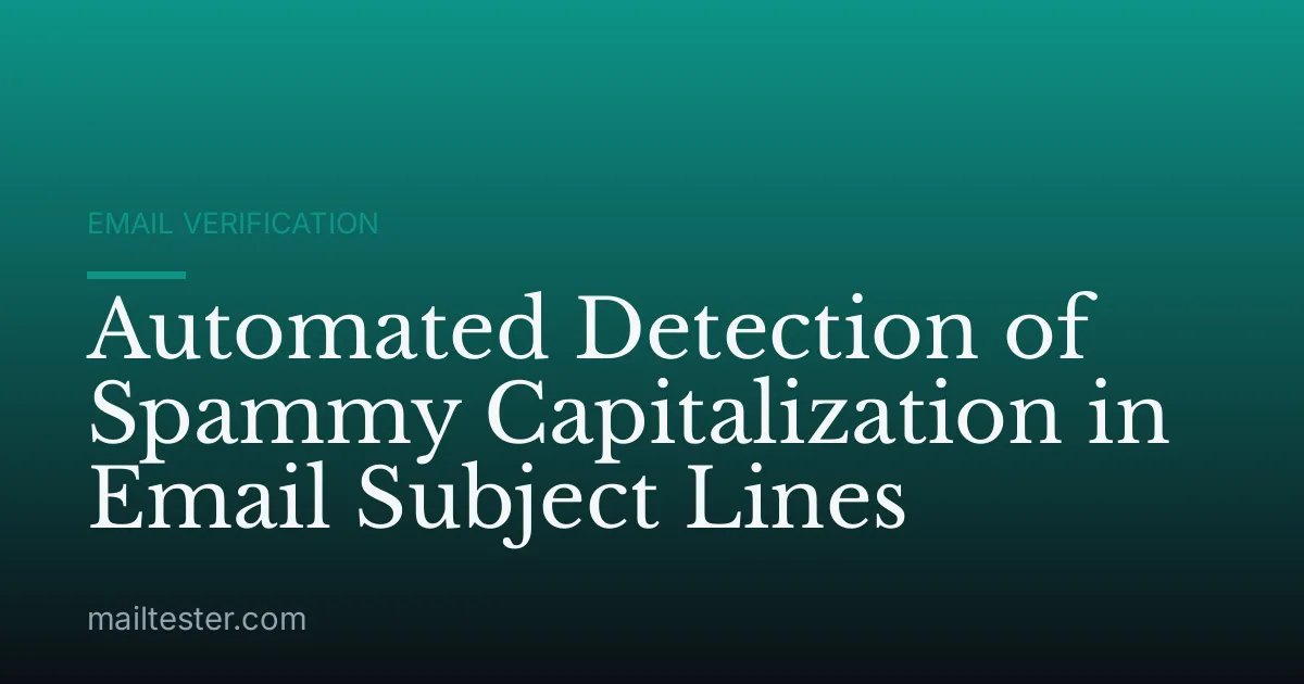 Automated Detection of Spammy Capitalization in Email Subject Lines