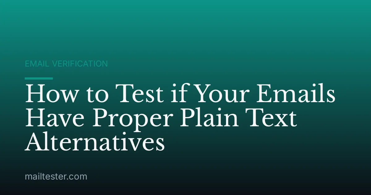 How to Test if Your Emails Have Proper Plain Text Alternatives