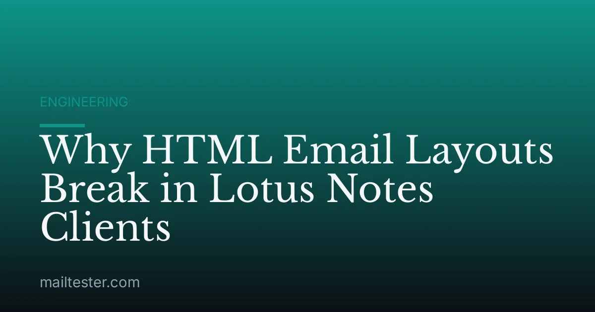 Why HTML Email Layouts Break in Lotus Notes Clients