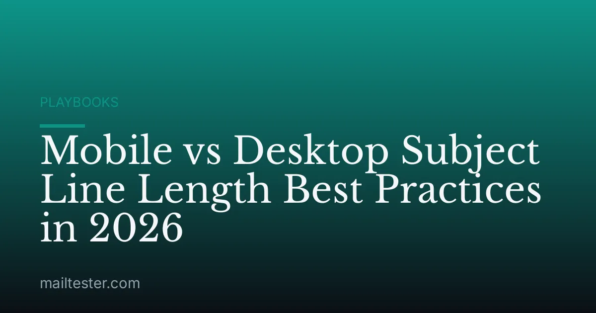 Mobile vs Desktop Subject Line Length Best Practices in 2026