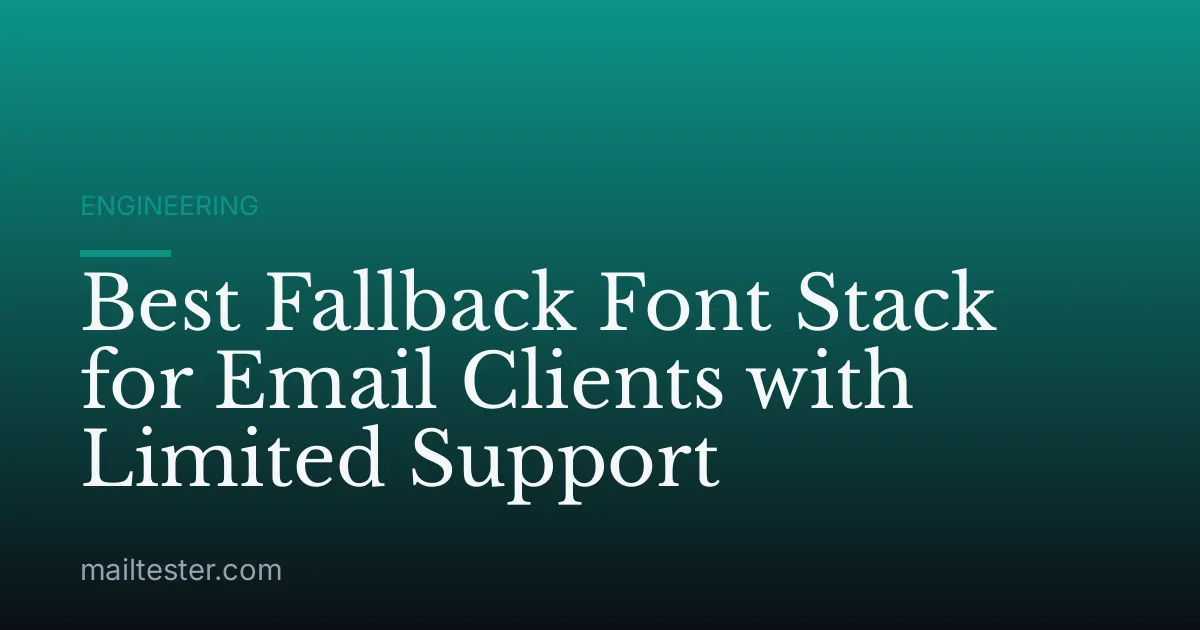 Best Fallback Font Stack for Email Clients with Limited Support