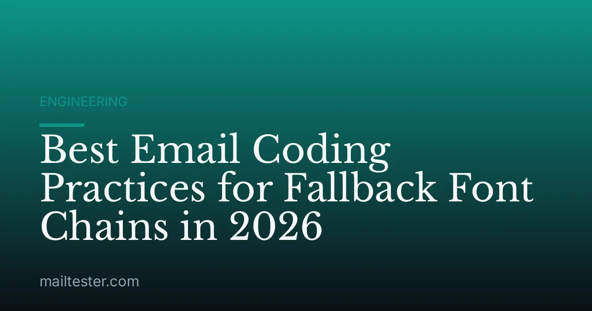 Best Email Coding Practices for Fallback Font Chains in 2026