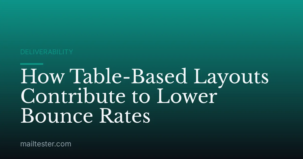 How Table-Based Layouts Contribute to Lower Bounce Rates