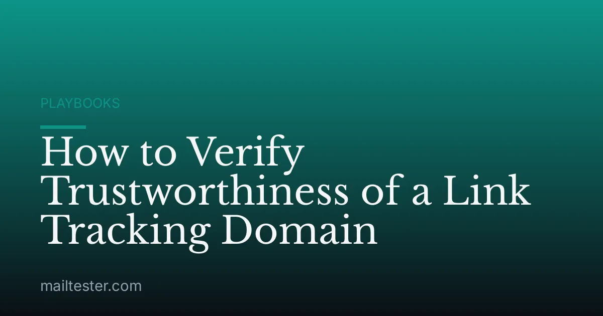 How to Verify Trustworthiness of a Link Tracking Domain