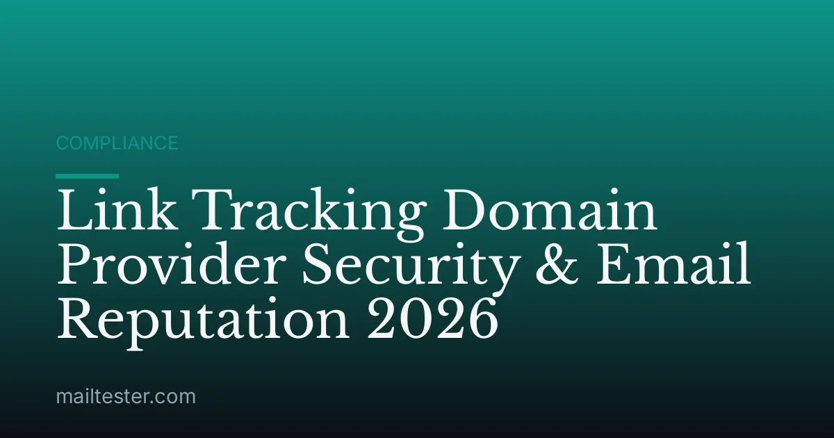 Link Tracking Domain Provider Security & Email Reputation 2026
