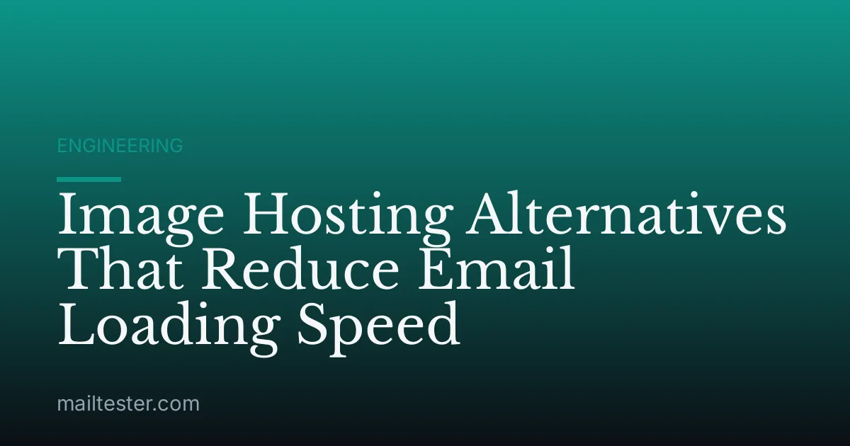 Image Hosting Alternatives That Reduce Email Loading Speed