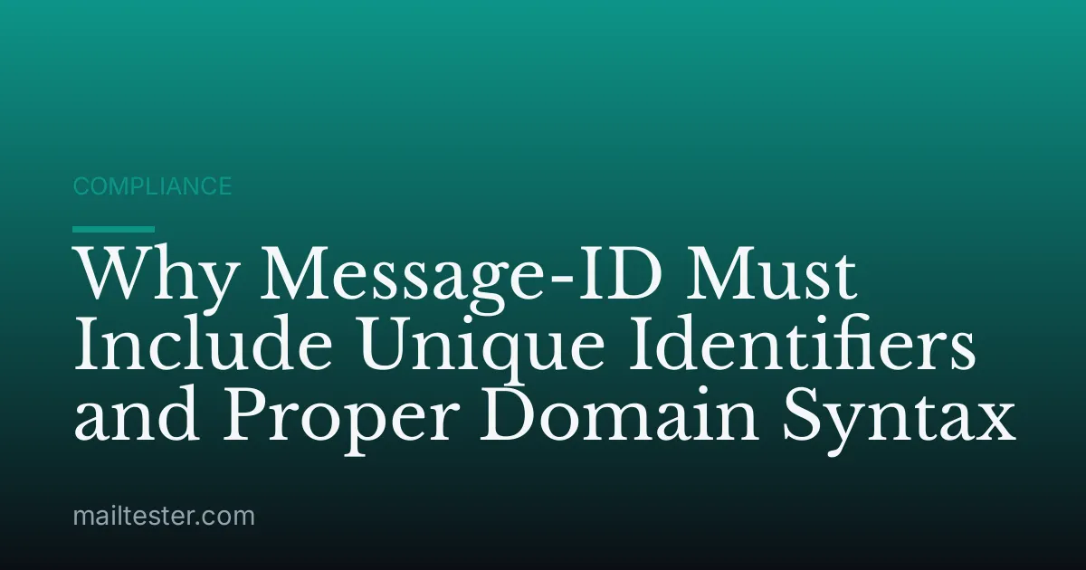 Why Message-ID Must Include Unique Identifiers and Proper Domain Syntax