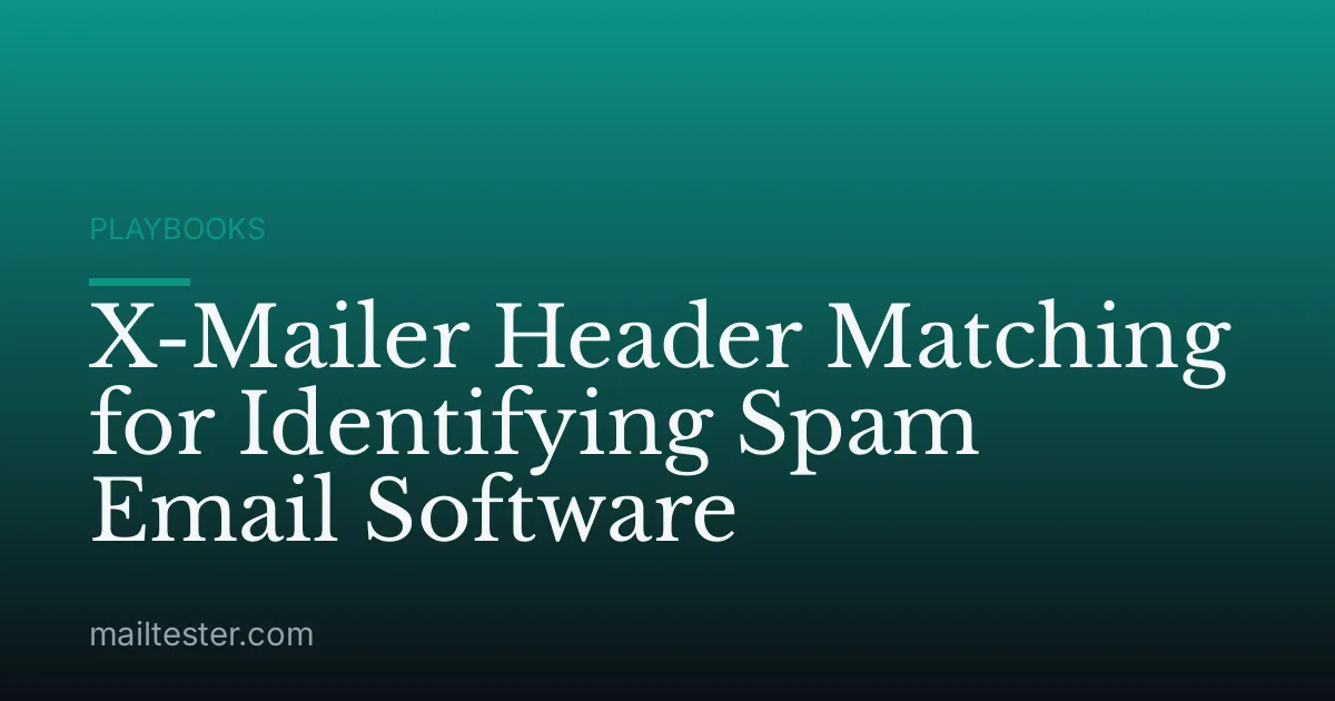 X-Mailer Header Matching for Identifying Spam Email Software