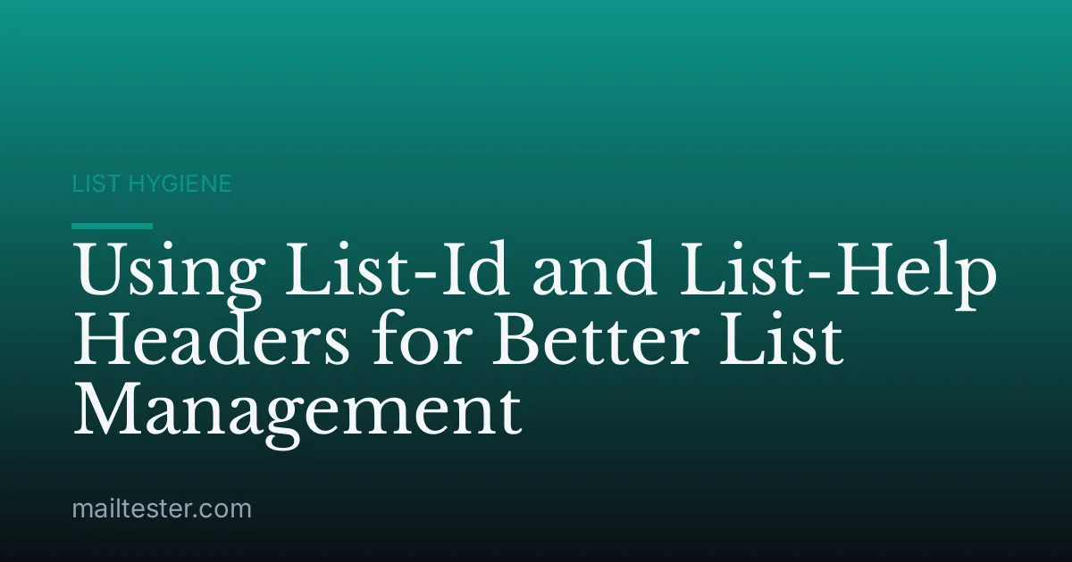 Using List-Id and List-Help Headers for Better List Management