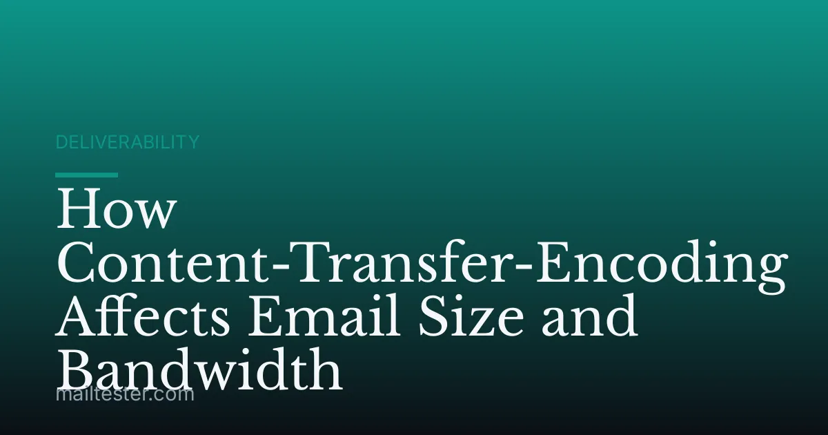 How Content-Transfer-Encoding Affects Email Size and Bandwidth