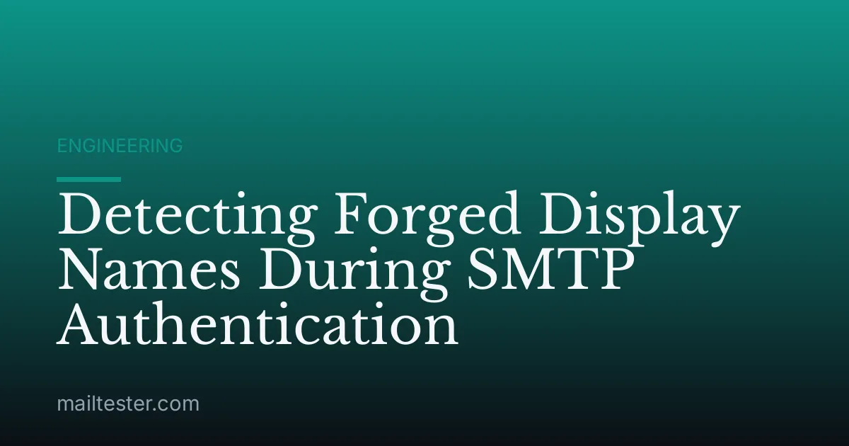 Detecting Forged Display Names During SMTP Authentication