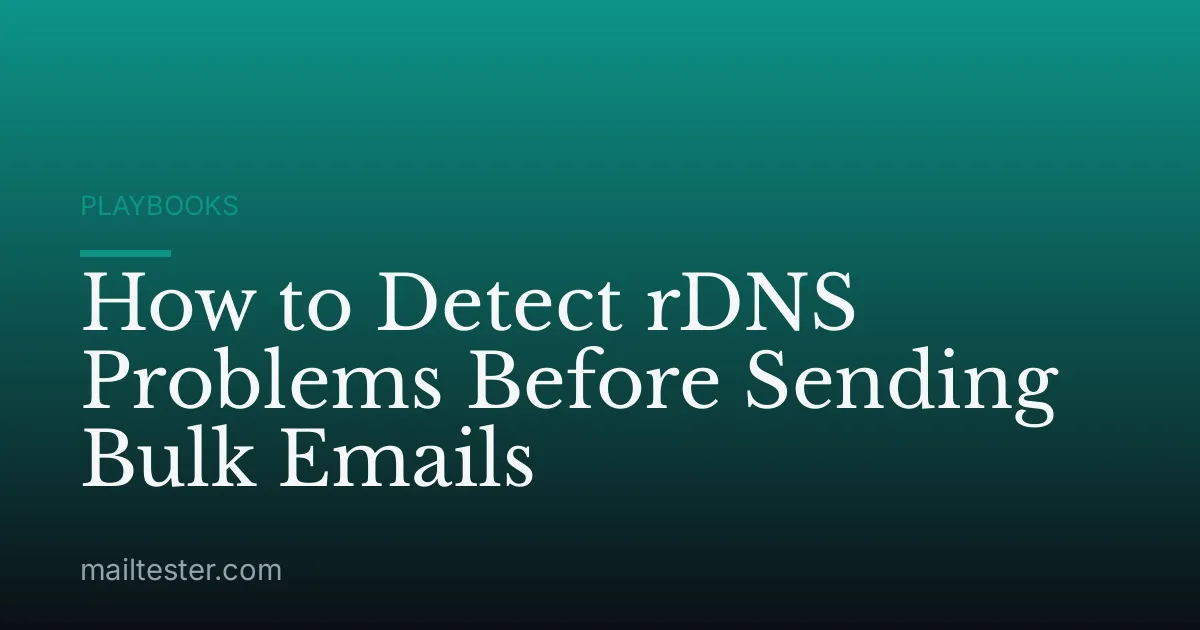 How to Detect rDNS Problems Before Sending Bulk Emails
