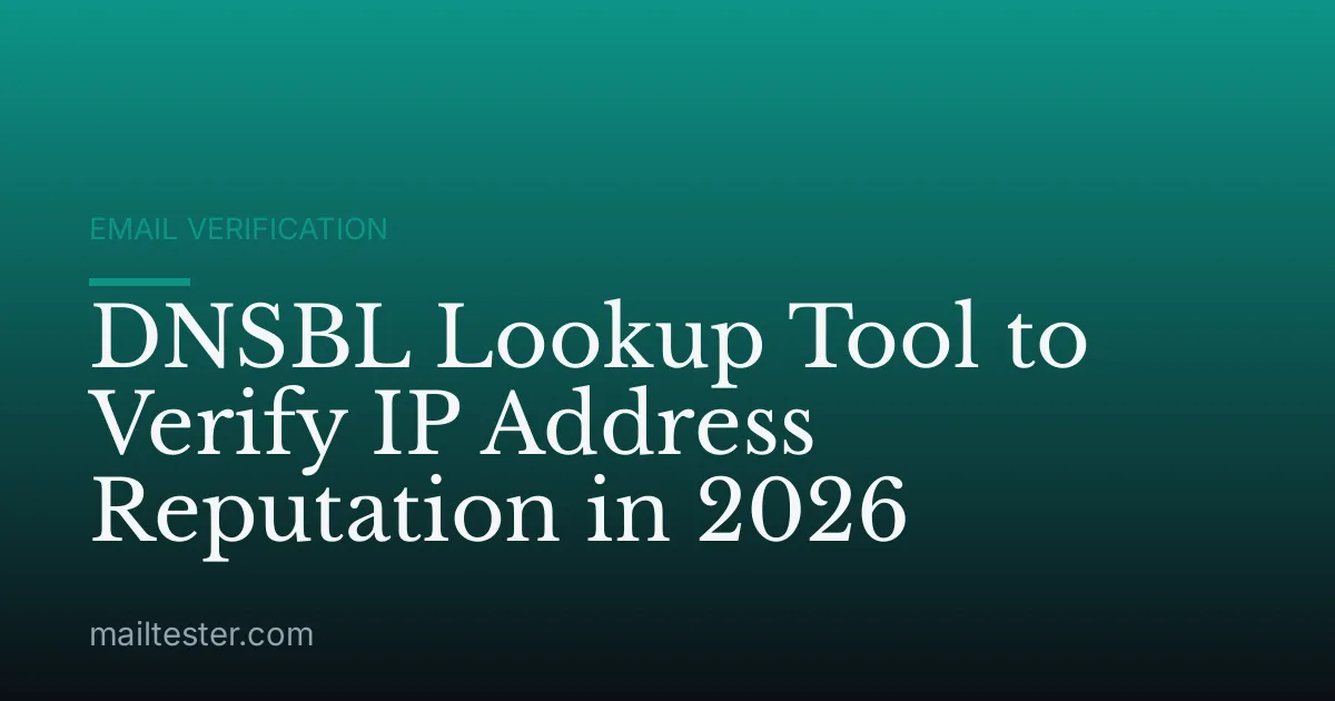 DNSBL Lookup Tool to Verify IP Address Reputation in 2026