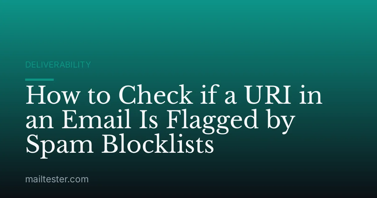 How to Check if a URI in an Email Is Flagged by Spam Blocklists