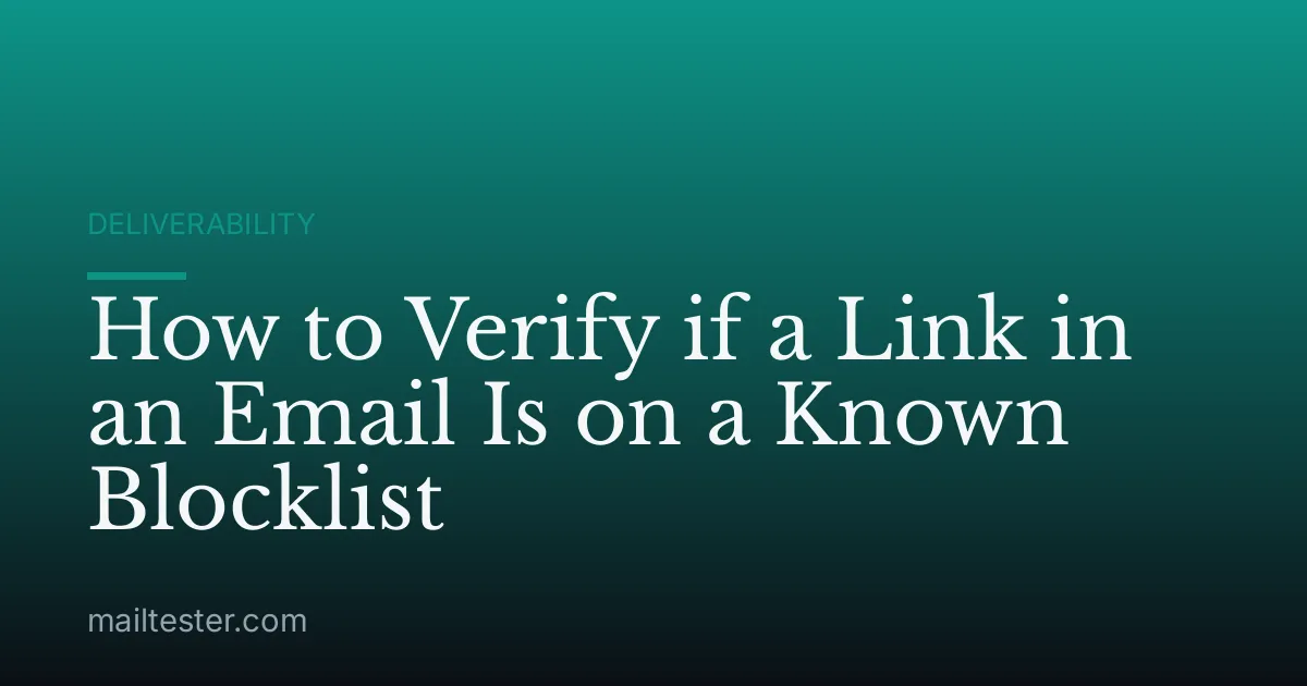 How to Verify if a Link in an Email Is on a Known Blocklist