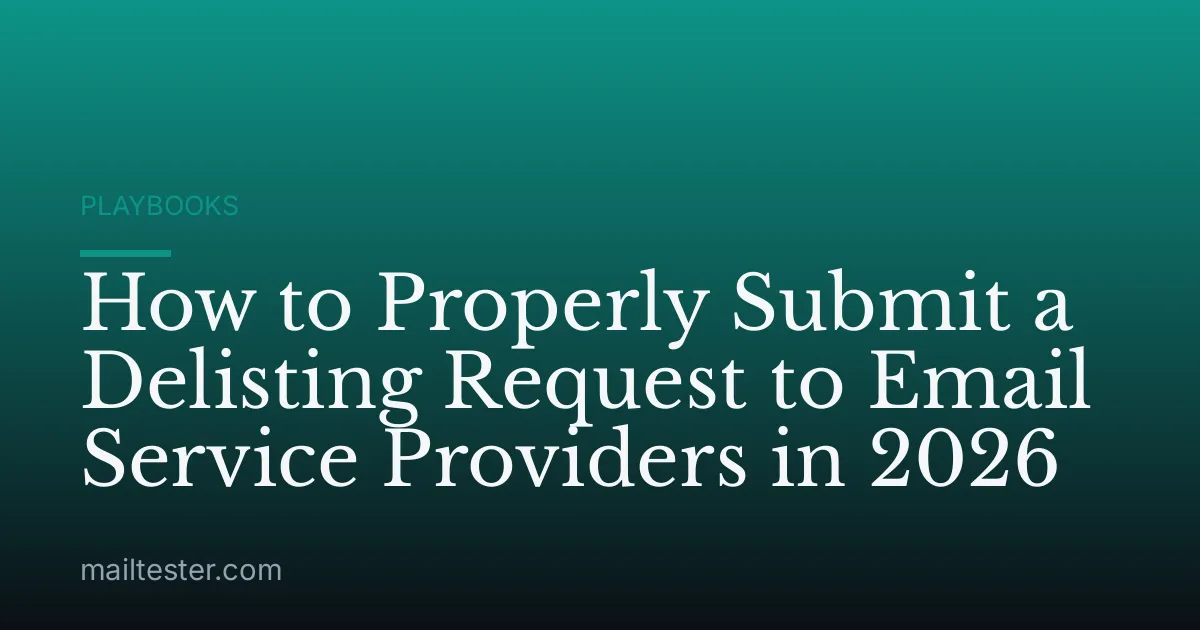 How to Properly Submit a Delisting Request to Email Service Providers in 2026