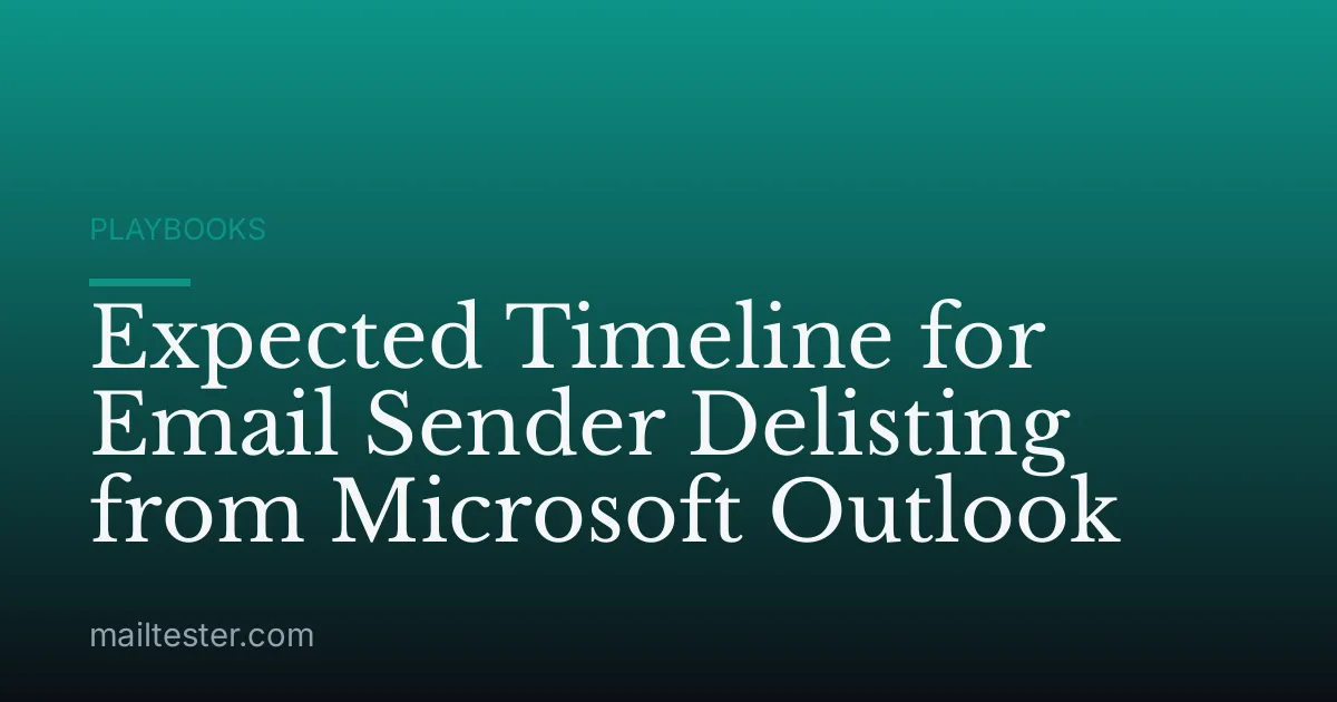 Expected Timeline for Email Sender Delisting from Microsoft Outlook