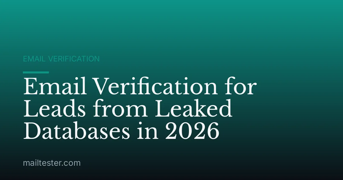 Email Verification for Leads from Leaked Databases in 2026