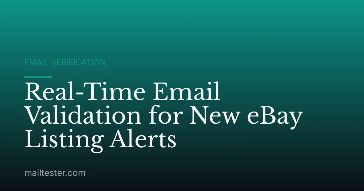 Real-Time Email Validation for New eBay Listing Alerts