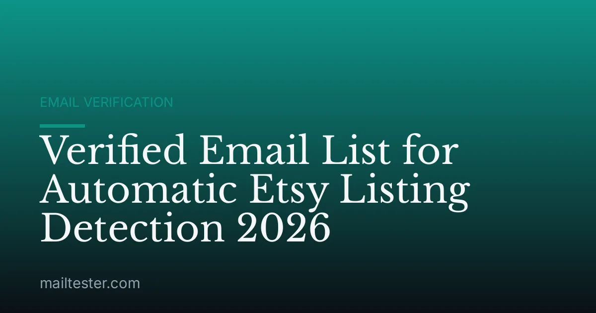 Verified Email List for Automatic Etsy Listing Detection 2026