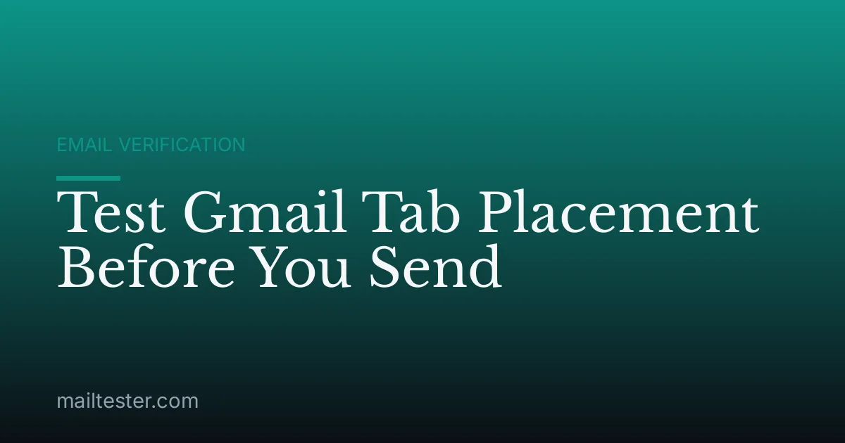 Test Gmail Tab Placement Before You Send
