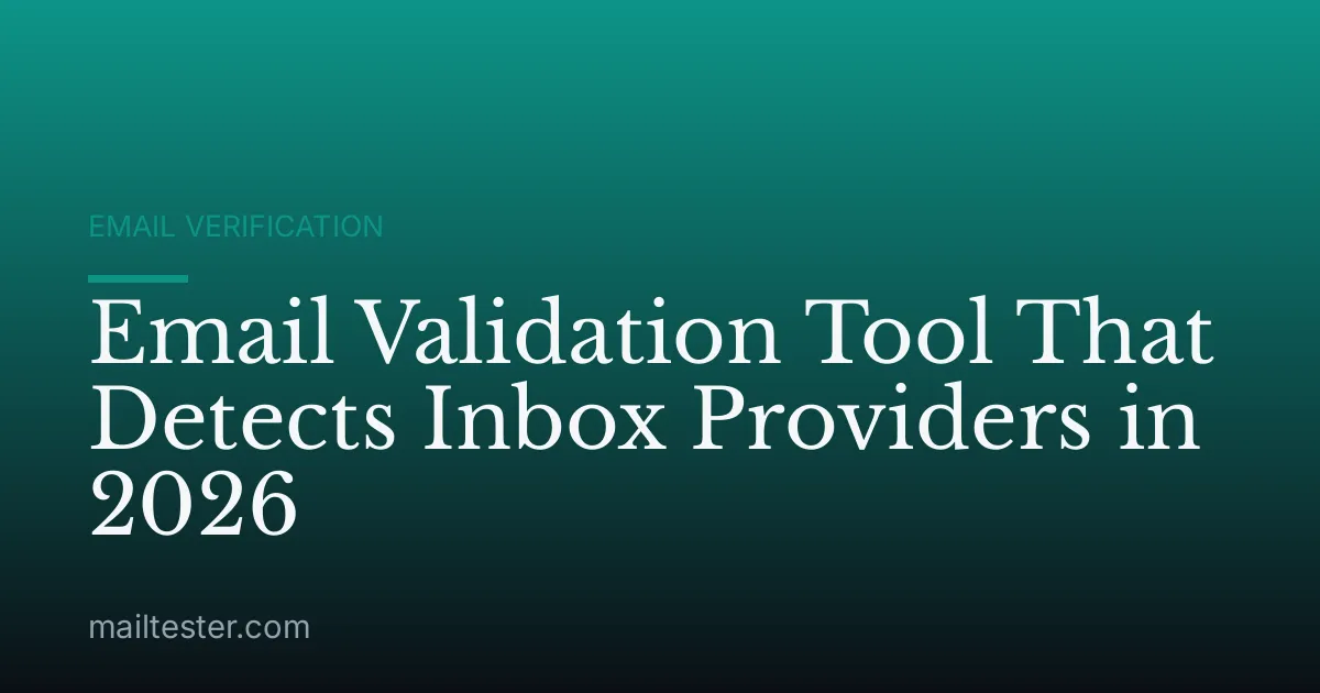 Email Validation Tool That Detects Inbox Providers in 2026