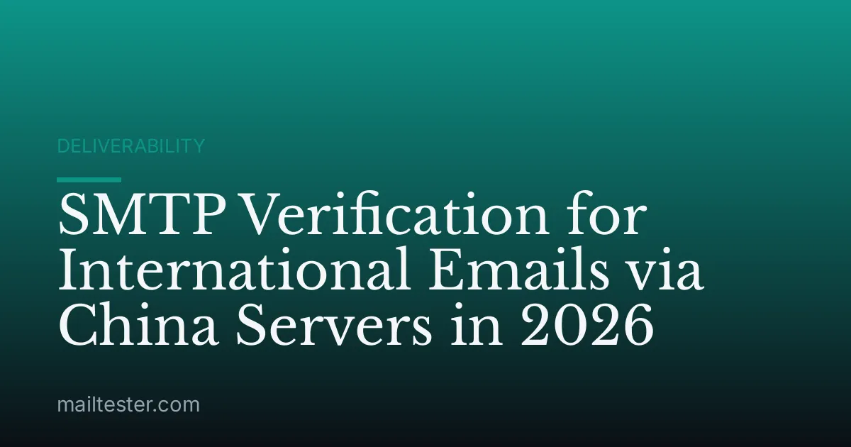 SMTP Verification for International Emails via China Servers in 2026