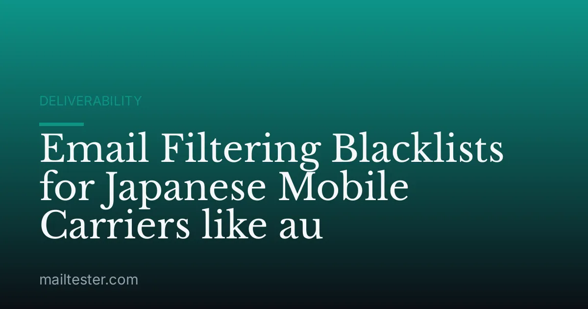 Email Filtering Blacklists for Japanese Mobile Carriers like au