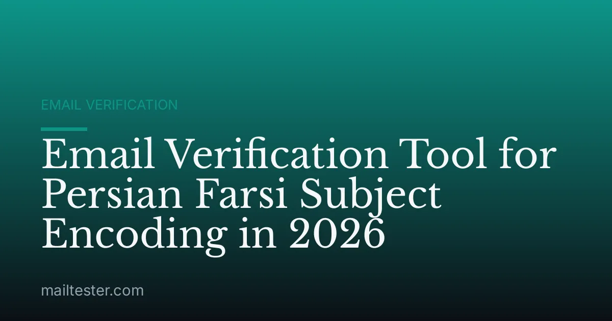 Email Verification Tool for Persian Farsi Subject Encoding in 2026
