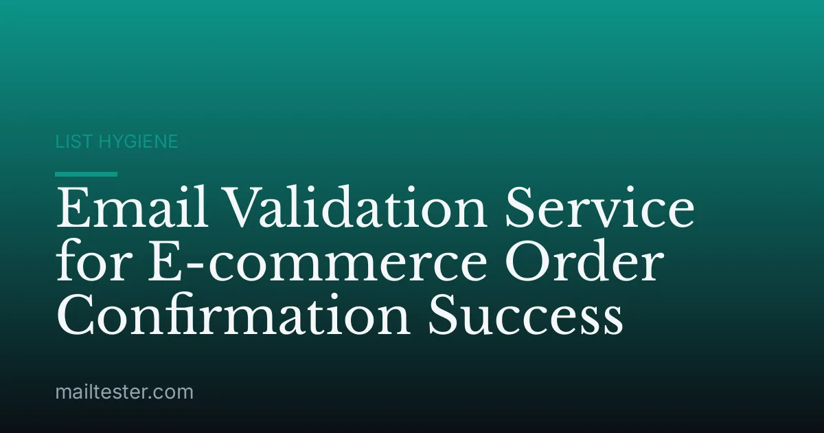 Email Validation Service for E-commerce Order Confirmation Success