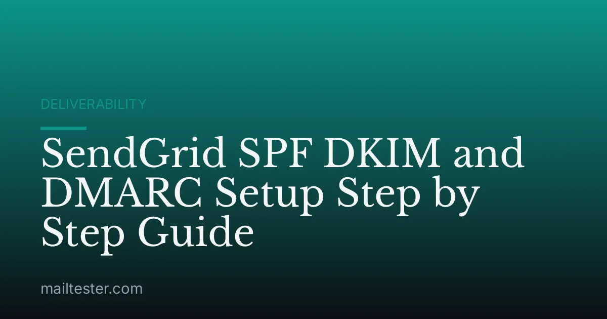 SendGrid SPF DKIM and DMARC Setup Step by Step Guide