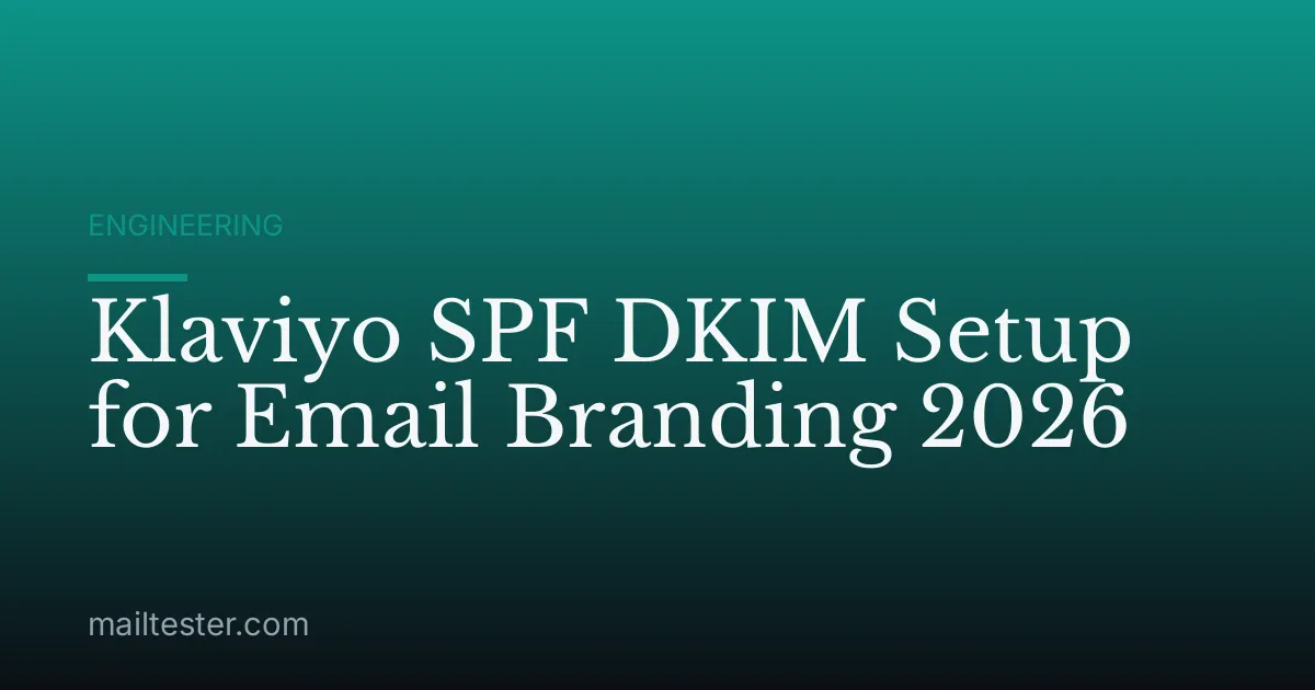 Klaviyo SPF DKIM Setup for Email Branding 2026