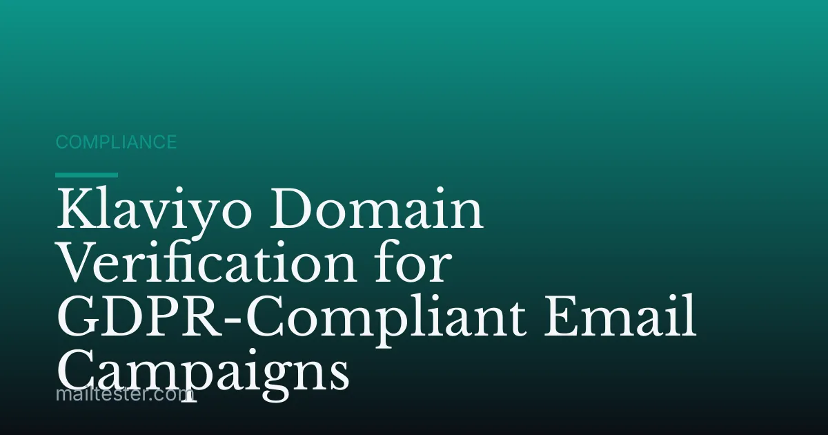 Klaviyo Domain Verification for GDPR-Compliant Email Campaigns