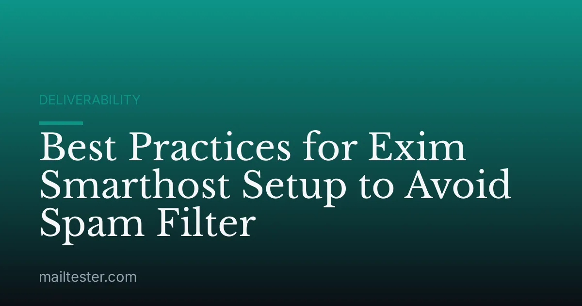 Best Practices for Exim Smarthost Setup to Avoid Spam Filter