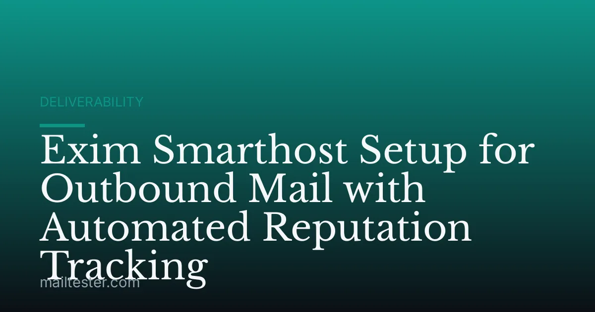 Exim Smarthost Setup for Outbound Mail with Automated Reputation Tracking
