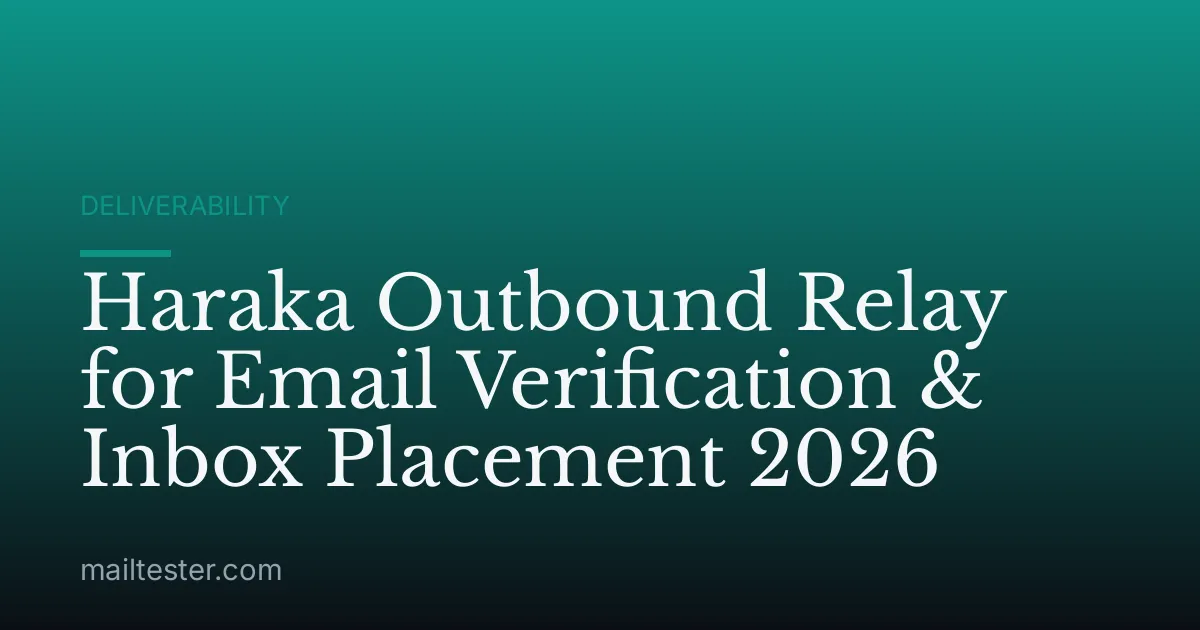 Haraka Outbound Relay for Email Verification & Inbox Placement 2026