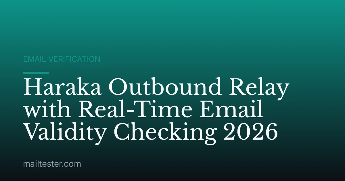 Haraka Outbound Relay with Real-Time Email Validity Checking 2026