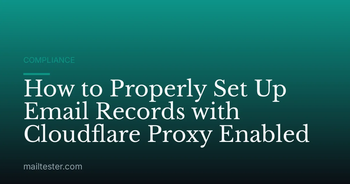 How to Properly Set Up Email Records with Cloudflare Proxy Enabled