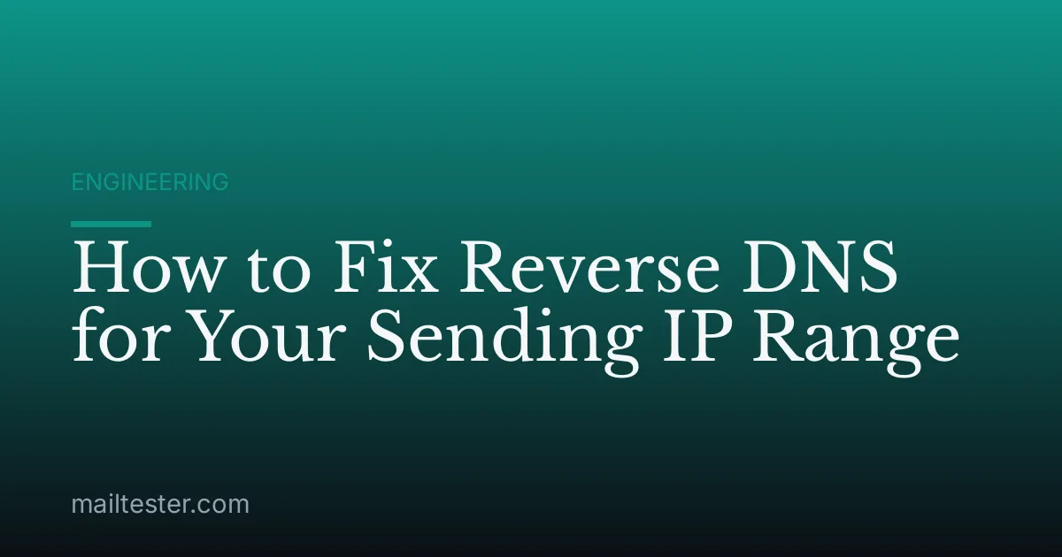 How to Fix Reverse DNS for Your Sending IP Range