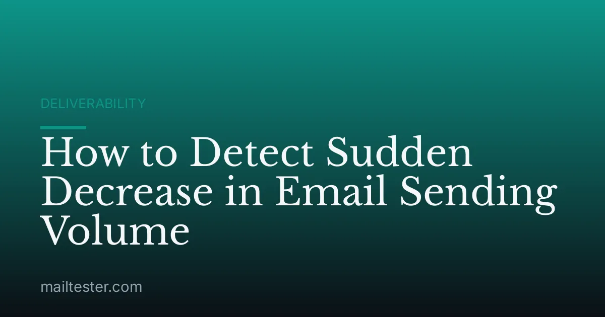 How to Detect Sudden Decrease in Email Sending Volume