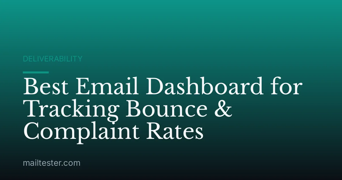 Best Email Dashboard for Tracking Bounce & Complaint Rates